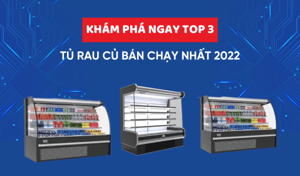 Top 3 tủ rau quả bán chạy nhất 2022 tại Sumikura Việt Nam